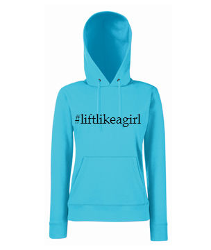 #liftlikeagirl blue hoodie £15.00 lift like a girl liftlikeagirl strong women lifting girlswholift